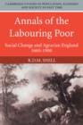 Annals of the Labouring Poor : Social Change and Agrarian England, 1660-1900 - Book