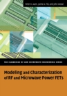 Modeling and Characterization of RF and Microwave Power FETs - Book