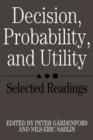 Decision, Probability and Utility : Selected Readings - Book