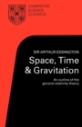 Space, Time and Gravitation : An Outline of the General Relativity Theory - Book