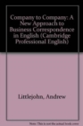 Company to Company : A New Approach to Business Correspondence in English - Book
