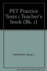 PET Practice Tests 1 Teacher's book - Book
