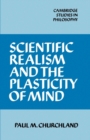Scientific Realism and the Plasticity of Mind - Book