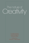 The Nature of Creativity : Contemporary Psychological Perspectives - Book