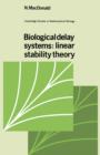 Biological Delay Systems : Linear Stability Theory - Book