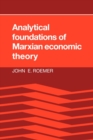 Analytical Foundations of Marxian Economic Theory - Book