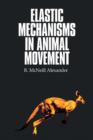Elastic Mechanisms in Animal Movement - Book