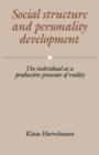Social Structure and Personality Development : The Individual as a Productive Processor of Reality - Book
