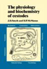 The Physiology and Biochemistry of Cestodes - Book