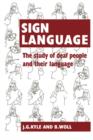 Sign Language : The Study of Deaf People and their Language - Book