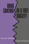Drug Control in a Free Society - Book