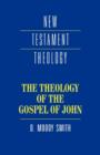The Theology of the Gospel of John - Book