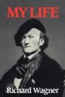 Richard Wagner: My Life - Book