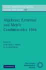 Algebraic, Extremal and Metric Combinatorics 1986 - Book