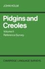 Pidgins and Creoles: Volume 2, Reference Survey - Book