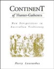 Continent of Hunter-Gatherers : New Perspectives in Australian Prehistory - Book