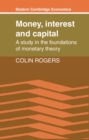 Money, Interest and Capital : A Study in the Foundations of Monetary Theory - Book