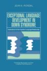 Exceptional Language Development in Down Syndrome : Implications for the Cognition-Language Relationship - Book