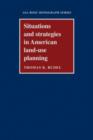 Situations and Strategies in American Land-use Planning - Book