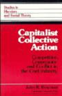 Capitalist Collective Action : Competition, Cooperation and Conflict in the Coal Industry - Book