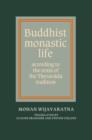 Buddhist Monastic Life : According to the Texts of the Theravada Tradition - Book