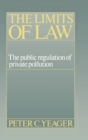 The Limits of Law : The Public Regulation of Private Pollution - Book