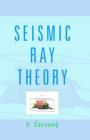 Seismic Ray Theory - Book