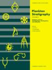 Plankton Stratigraphy: Volume 2, Radiolaria, Diatoms, Silicoflagellates, Dinoflagellates and Ichthyoliths - Book