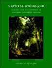 Natural Woodland : Ecology and Conservation in Northern Temperate Regions - Book