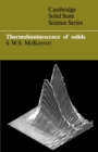 Thermoluminescence of Solids - Book