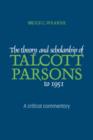 The Theory and Scholarship of Talcott Parsons to 1951 : A Critical Commentary - Book