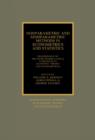 Nonparametric and Semiparametric Methods in Econometrics and Statistics : Proceedings of the Fifth International Symposium in Economic Theory and Econometrics - Book
