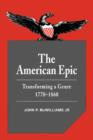 The American Epic : Transforming a Genre, 1770-1860 - Book