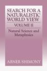 The Search for a Naturalistic World View: Volume 2 - Book