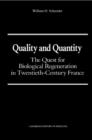 Quality and Quantity : The Quest for Biological Regeneration in Twentieth-Century France - Book