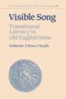 Visible Song : Transitional Literacy in Old English Verse - Book