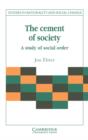 The Cement of Society : A Survey of Social Order - Book