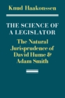 The Science of a Legislator : The Natural Jurisprudence of David Hume and Adam Smith - Book