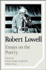 Robert Lowell : Essays on the Poetry - Book