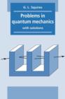 Problems in Quantum Mechanics : With Solutions - Book