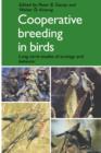 Cooperative Breeding in Birds : Long Term Studies of Ecology and Behaviour - Book