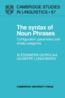The Syntax of Noun Phrases : Configuration, Parameters and Empty Categories - Book