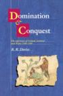 Domination and Conquest : The Experience of Ireland, Scotland and Wales, 1100-1300 - Book