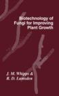 Biotechnology of Fungi for Improving Plant Growth - Book