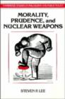 Morality, Prudence, and Nuclear Weapons - Book