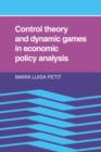 Control Theory and Dynamic Games in Economic Policy Analysis - Book