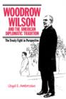 Woodrow Wilson and the American Diplomatic Tradition : The Treaty Fight in Perspective - Book