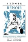 Renoir on Renoir : Interviews, Essays, and Remarks - Book