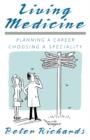 Living Medicine : Planning a Career: Choosing a Speciality - Book