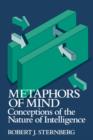 Metaphors of Mind : Conceptions of the Nature of Intelligence - Book